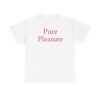 Pure Pleasure T-Shirt