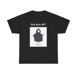 Are You Ok T Shirt