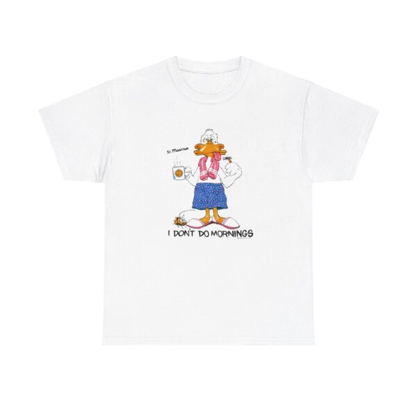 1988 Grumpy Duck I dont do mornings T Shirt