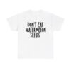 Dont Eat Watermelon Seeds T Shirt