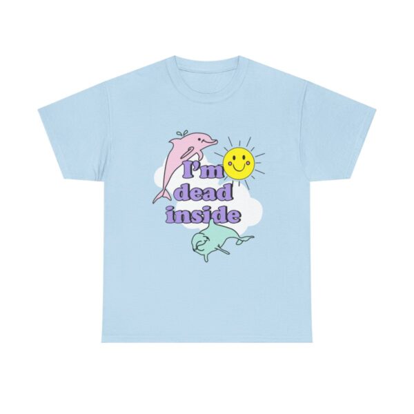 Dolphins Im Dead Inside T-shirt