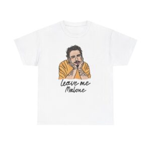 Leave Me Malone Post Malone T shirt