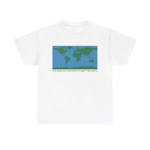 The World's Greatest Planet On Earth T-shirt