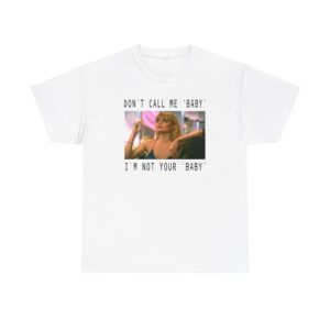 Scarface dont call me baby t-shirt