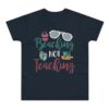 Beaching Not Teaching T shirt