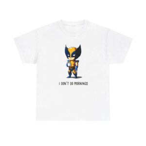 Baby wolverine I dont do mornings T Shirt