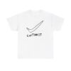 Cant Do It T-shirt Unisex Heavy Cotton Tee