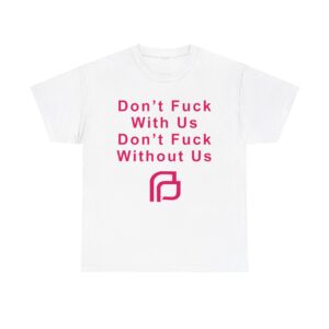 Planned Parenthood Dont fuck T Shirt