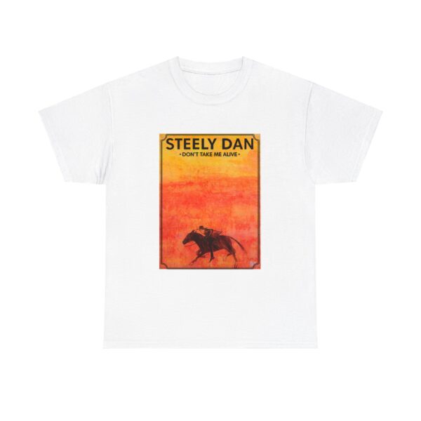 Steely Dan Dont Take Me Alive T shirt