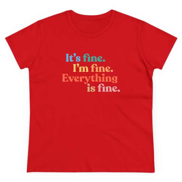 Its Fine Im Fine Everything is Fine t shirt