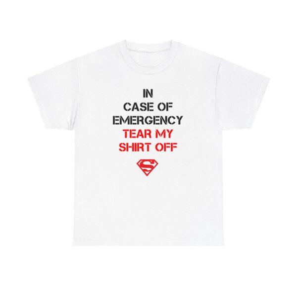 In Case of Emergency Tear My Shirt Off T-Shirt