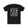 I Dont Know How To Act T-Shirt