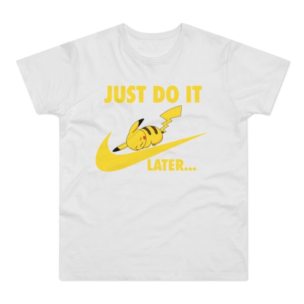 Pokemon Just Do It Later T Shirt