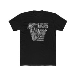 Dont Believe They Have Souls t shirt