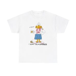 1988 Grumpy Duck I dont do mornings T Shirt