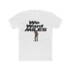 Miles Davis We Want Miles T-Shirt