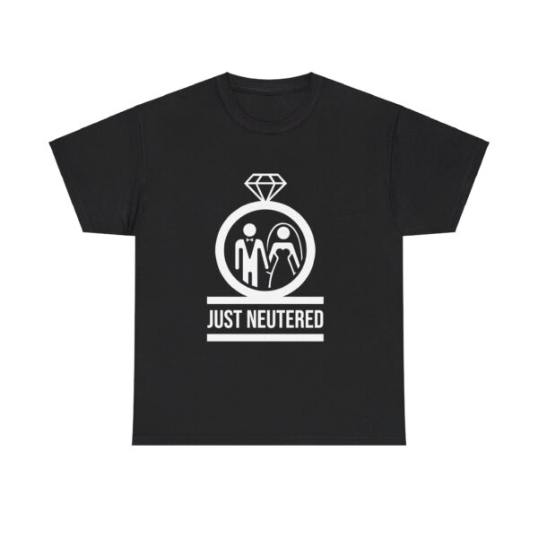 just neutered t-shirt