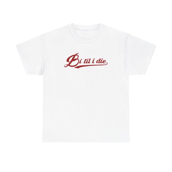 bi til i die T-shirt